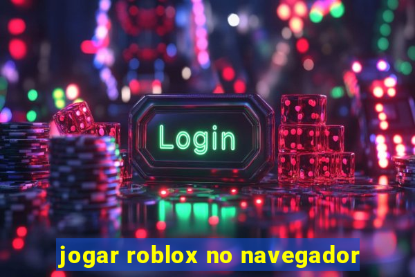 jogar roblox no navegador